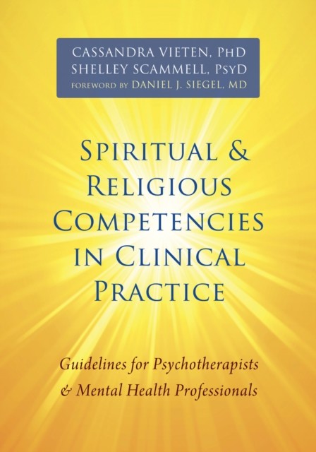 Spiritual and Religious Competencies in Clinical Practice, Cassandra Vieten