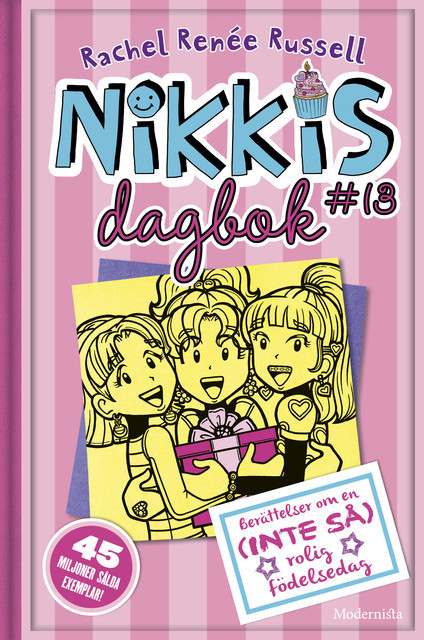 Nikkis dagbok #13: Berättelser om en (INTE SÅ) rolig födelsedag, Rachel Renée Russell