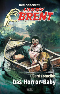 Larry Brent - Neue Fälle 08: Das Horror-Baby, Curd Cornelius