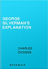 George Silverman's Explanation, Charles Dickens