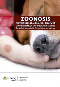 Zoonosis transmitidas por animales de compañía, Fernando Fariñas Guerrero, Rafael Jesús Astorga Máquez