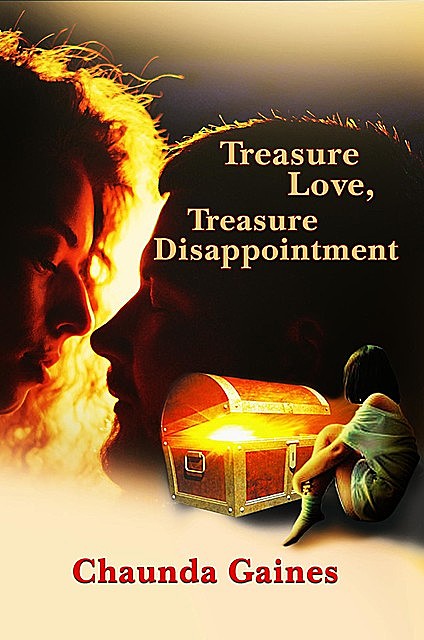 Treasure Love, Treasure Disappointment, Chaunda Gaines
