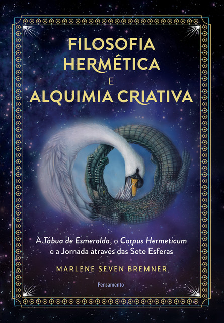 Filosofia hermética e alquimia criativa, Marlene Seven Bremner