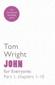 John for Everyone Part 1, Tom Wright