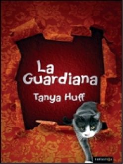 La Guardiana, Tanya Huff