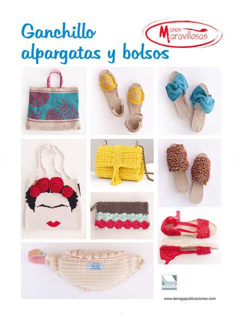 Ganchillo alpargatas y bolsos, Carmen Parejo, Estefania Gonzalez, Isabel Sanchez, Laura Carmona, Lourdes Soriano Elio, Lucia Cabrera, Arisha Losevskaya, Carmen Gomez Gomez, Elisabet Macias Fernandez