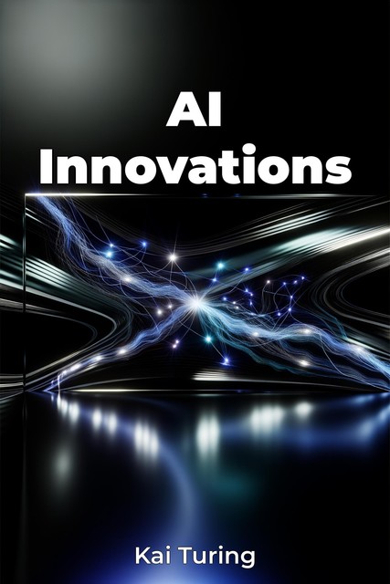 AI Innovations, Kai Turing