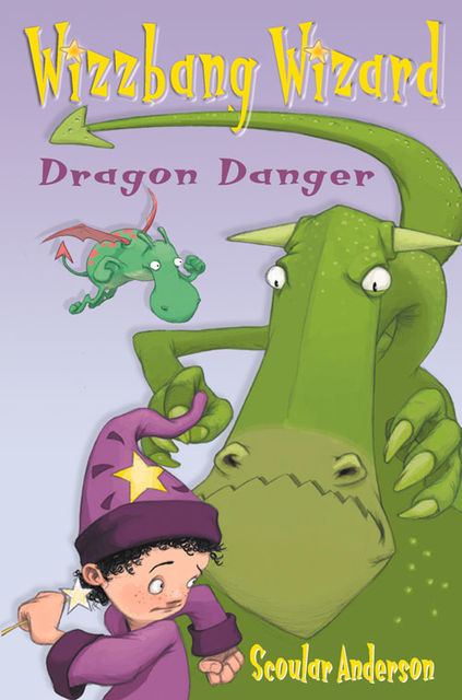 Dragon Danger / Grasshopper Glue (Wizzbang Wizard), Scoular Anderson