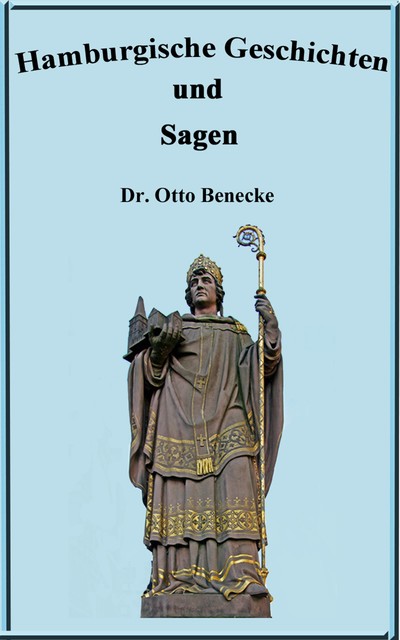 Hamburgische Geschichten und Sagen, Otto Beneke