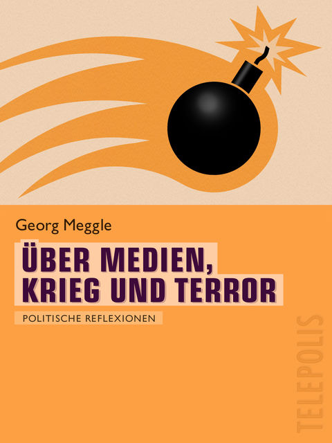 Über Medien, Krieg und Terror (Telepolis), Georg Meggle