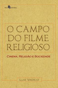O campo do filme religioso, Luiz Antonio Vadico