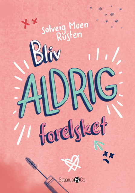 Bliv aldrig forelsket, Solveig Moen Rusten