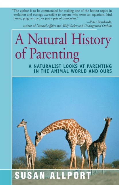 A Natural History of Parenting, Susan Allport