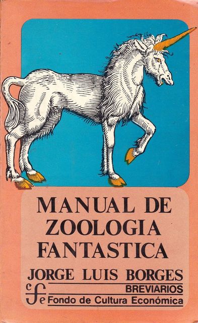 Manual de zoología fantástica, Jorge Luis Borges