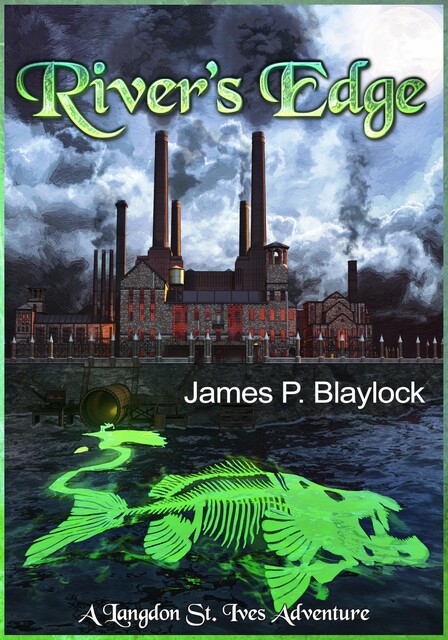 River's Edge, James Blaylock