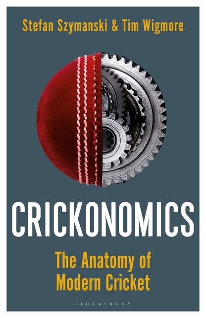 Crickonomics, Tim Wigmore, Stefan Szymanski
