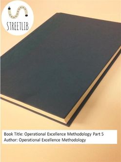Operational Excellence Methodology Part 5, Operational Excellence Methodology