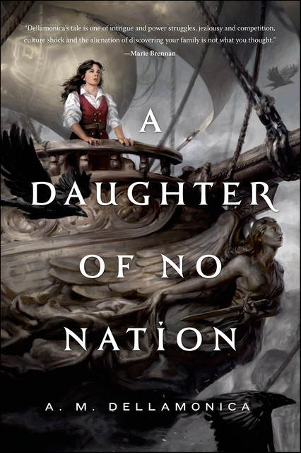 A Daughter of No Nation, A.M.Dellamonica