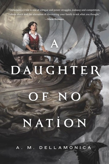 A Daughter of No Nation, A.M.Dellamonica