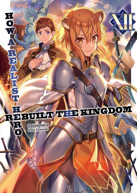 How a Realist Hero Rebuilt the Kingdom: Volume 12, Dojyomaru