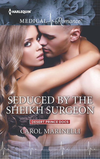 Seduced by the Sheikh Surgeon, Carol Marinelli