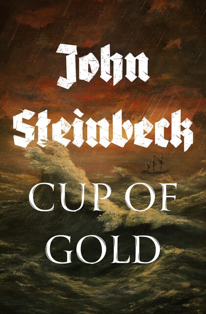 Cup of Gold, John Steinbeck