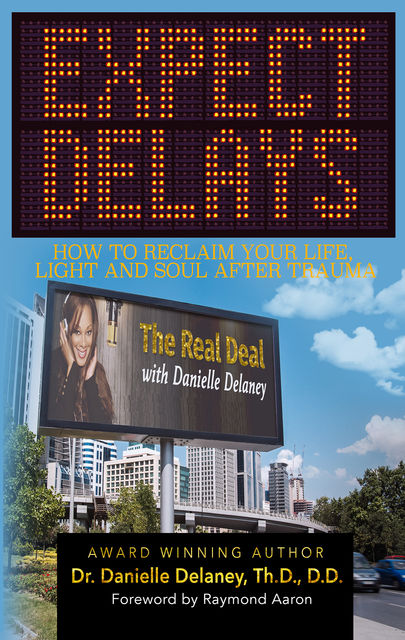 Expect Delays, Danielle Delaney Th.D. D.D.