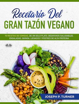 Recetario Del Gran Tazón Vegano, Joseph P. Turner