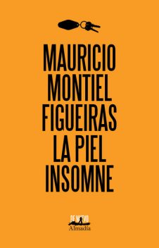 La piel insomne, Mauricio Montiel Figueiras