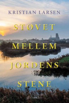 Støvet mellem jordens stene, Kristian Larsen