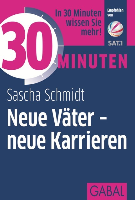 30 Minuten Neue Väter – neue Karrieren, Sascha Schmidt