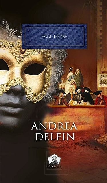 Andrea Delfin și alte nuvele, Paul Heyse