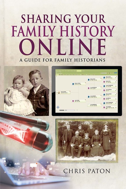 Sharing Your Family History Online, Chris Paton
