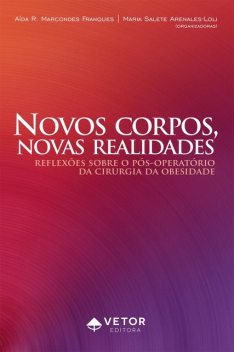 Novos corpos, novas realidades, Aída R. Marcondes Franques, Maria Salete Arenales-Loli