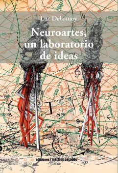 Neuroartes, un laboratorio de ideas, Luc Delannoy