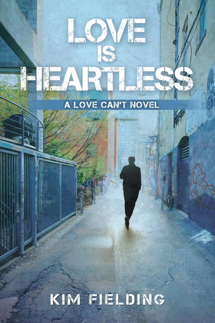 Love Is Heartless, Kim Fielding