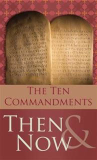 10 Commandments Then and Now, Robert West