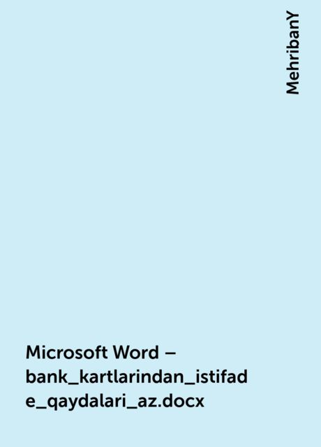 Microsoft Word – bank_kartlarindan_istifade_qaydalari_az.docx, MehribanY