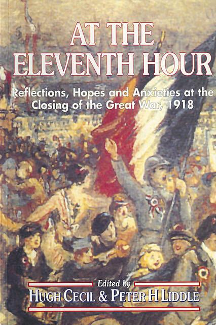 At the Eleventh Hour, Peter Liddle, Hugh Cecil
