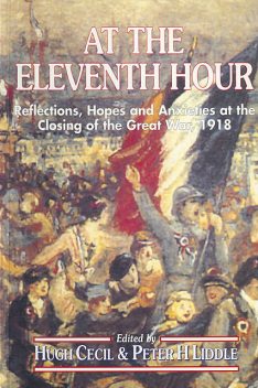 At the Eleventh Hour, Peter Liddle, Hugh Cecil