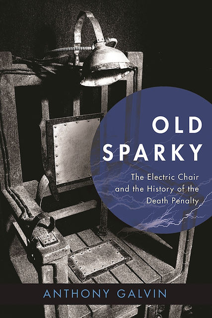 Old Sparky, Anthony Galvin