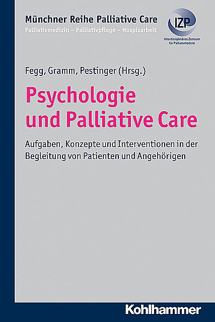 Psychologie und Palliative Care, Jan Gramm, Martin Fegg, Martina Pestinger