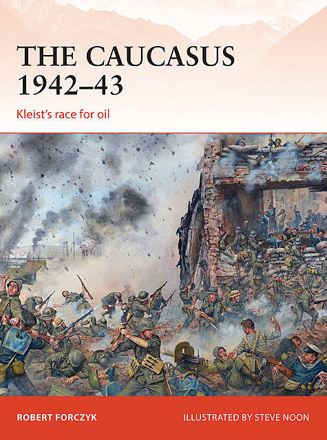 The Caucasus 1942–43, Robert Forczyk