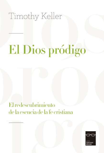 El dios pródigo, Timothy Keller