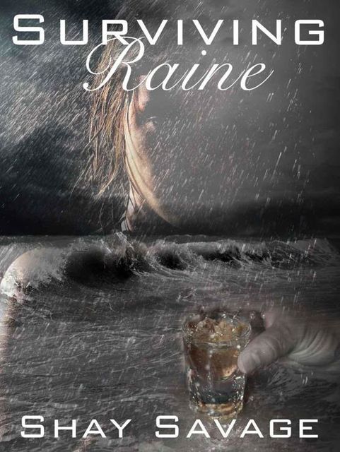 Surviving Raine, Shay Savage