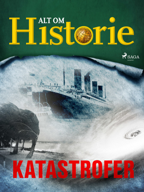 Katastrofer, Alt Om Historie