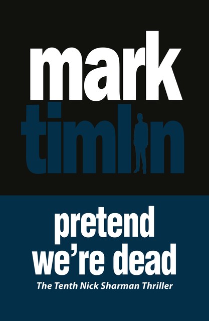 Pretend We're Dead, Mark Timlin