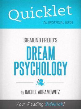 Quicklet On Freud's Dream Psychology (CliffsNotes-like Book Summaries), Rachel Abramowitz