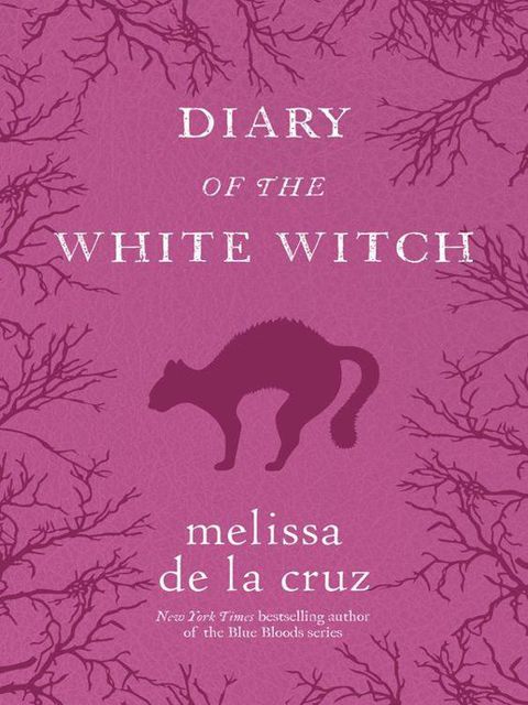 Diary of the White Witch: A Witches of East End Prequel, Melissa de la Cruz