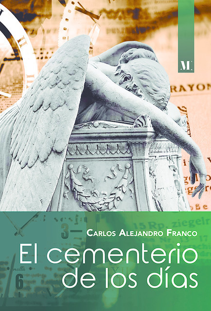 El cementerio de los días, Carlos Alejandro Franco